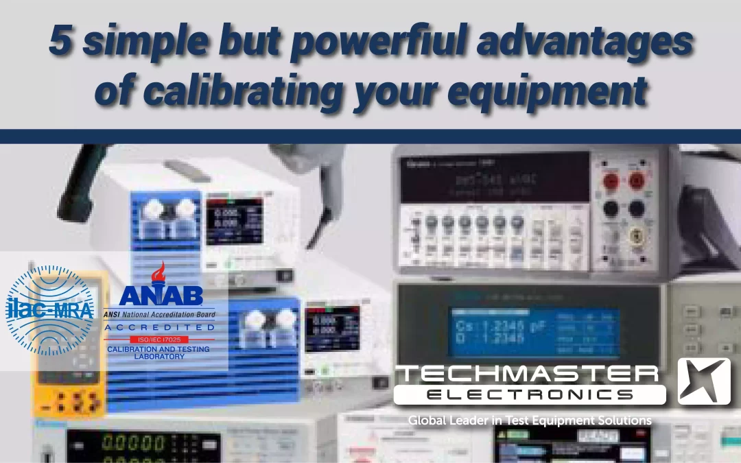 5 advantages of calibrating your equipment