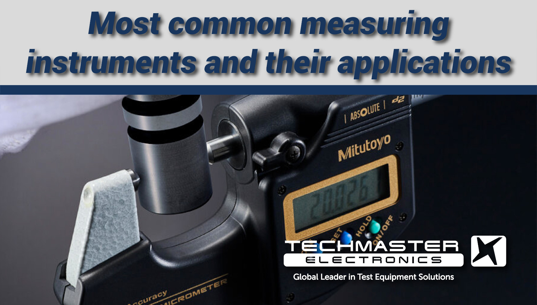 Most common measuring instruments used in metrology.