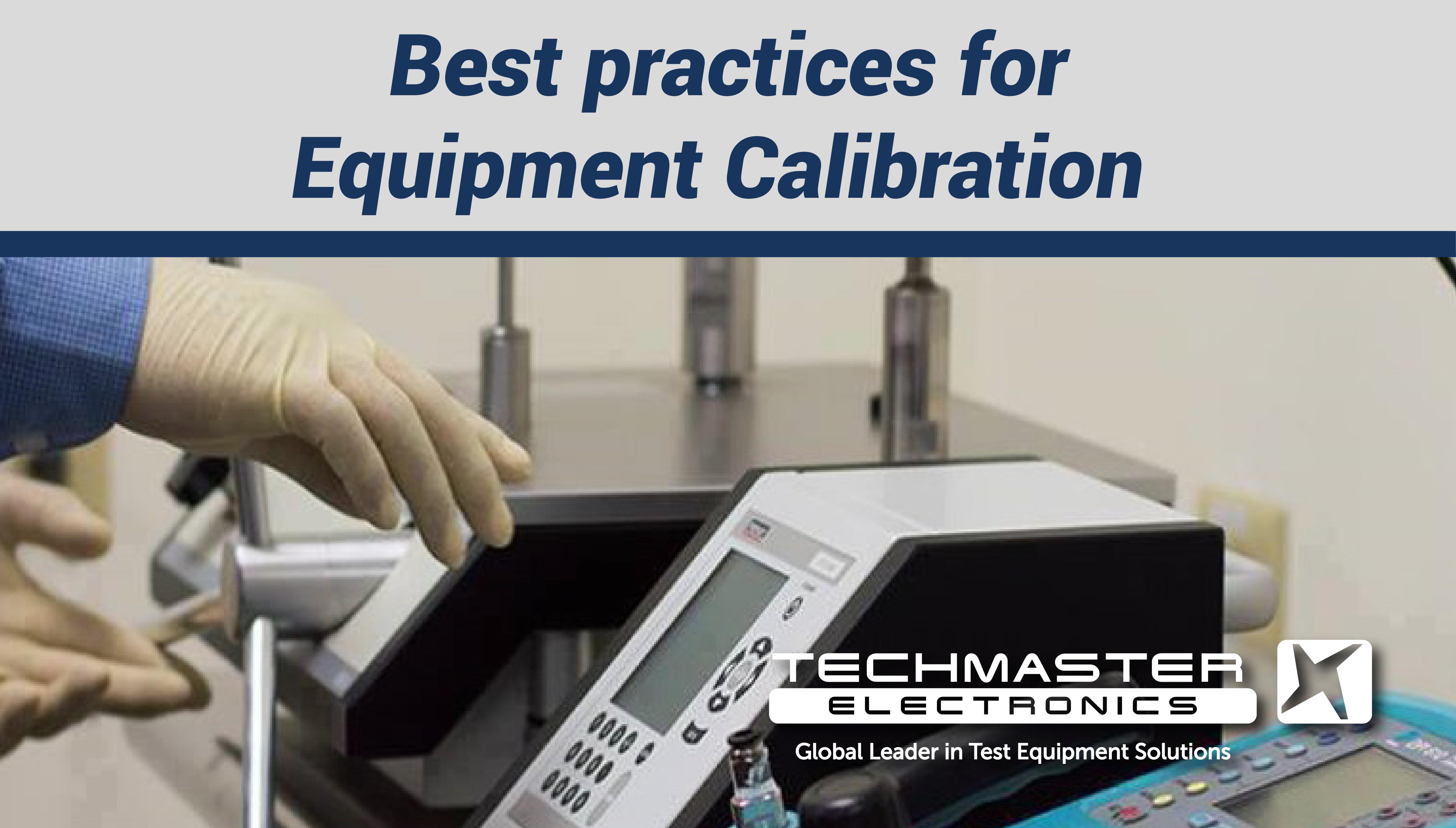 Best practices for Equipment Calibration