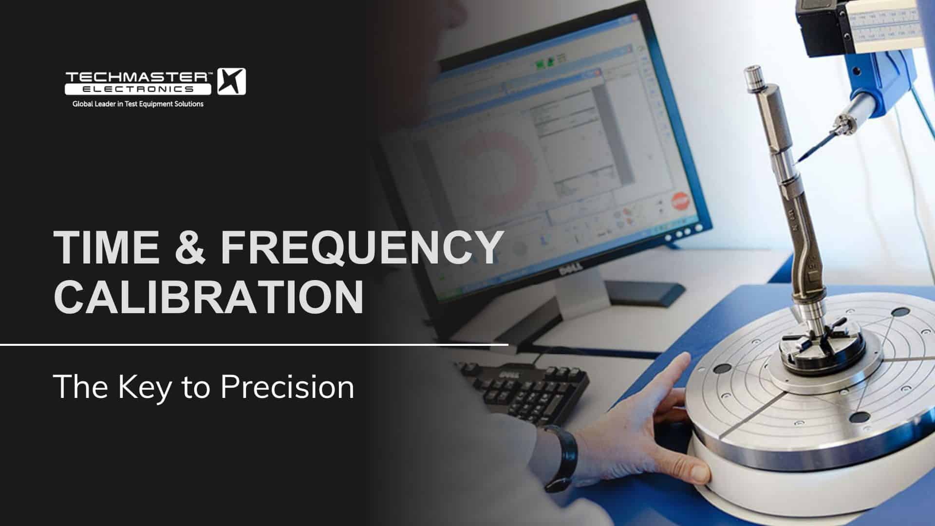 Time And Frequency Calibration ISO 17025 NIST Traceable Time And Frequency Calibration ISO 17025 NIST Traceable