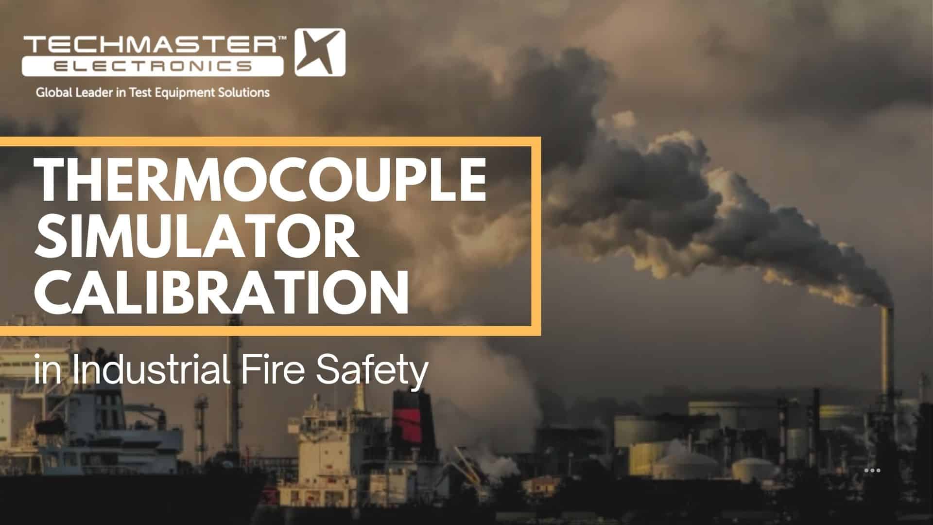 Thermocouple Simulator Calibration in Industrial Fire Safety