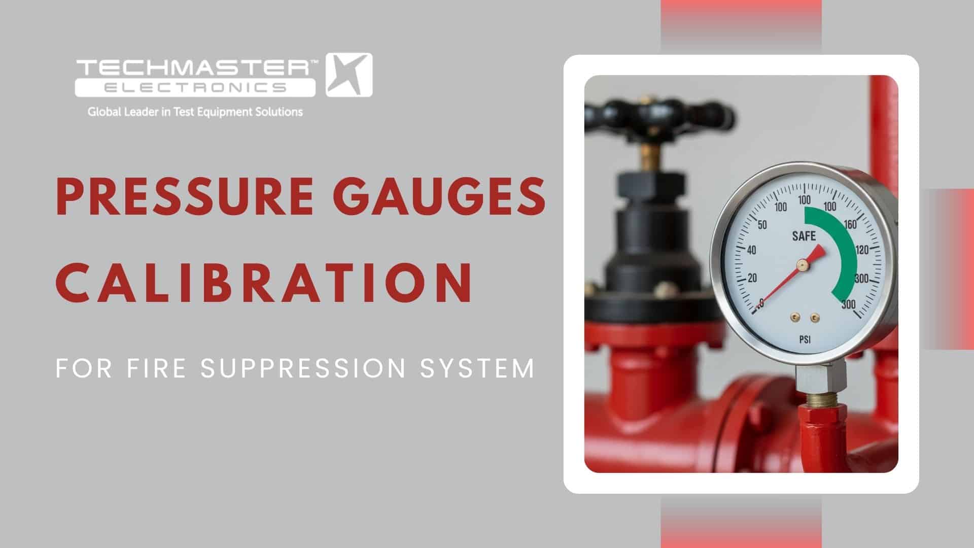 Pressure Gauges Calibration for Fire Suppression System