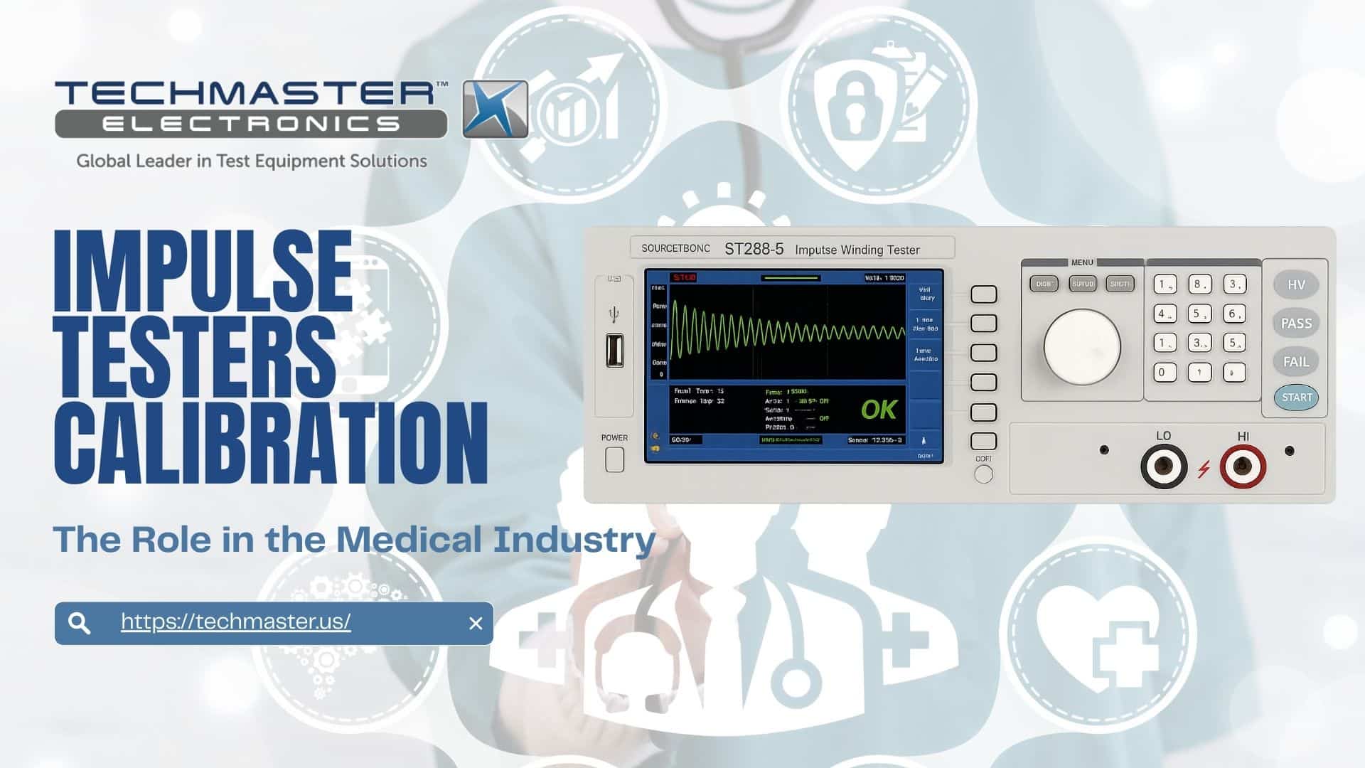 The Role of Impulse Testers Calibration in the Medical Industry