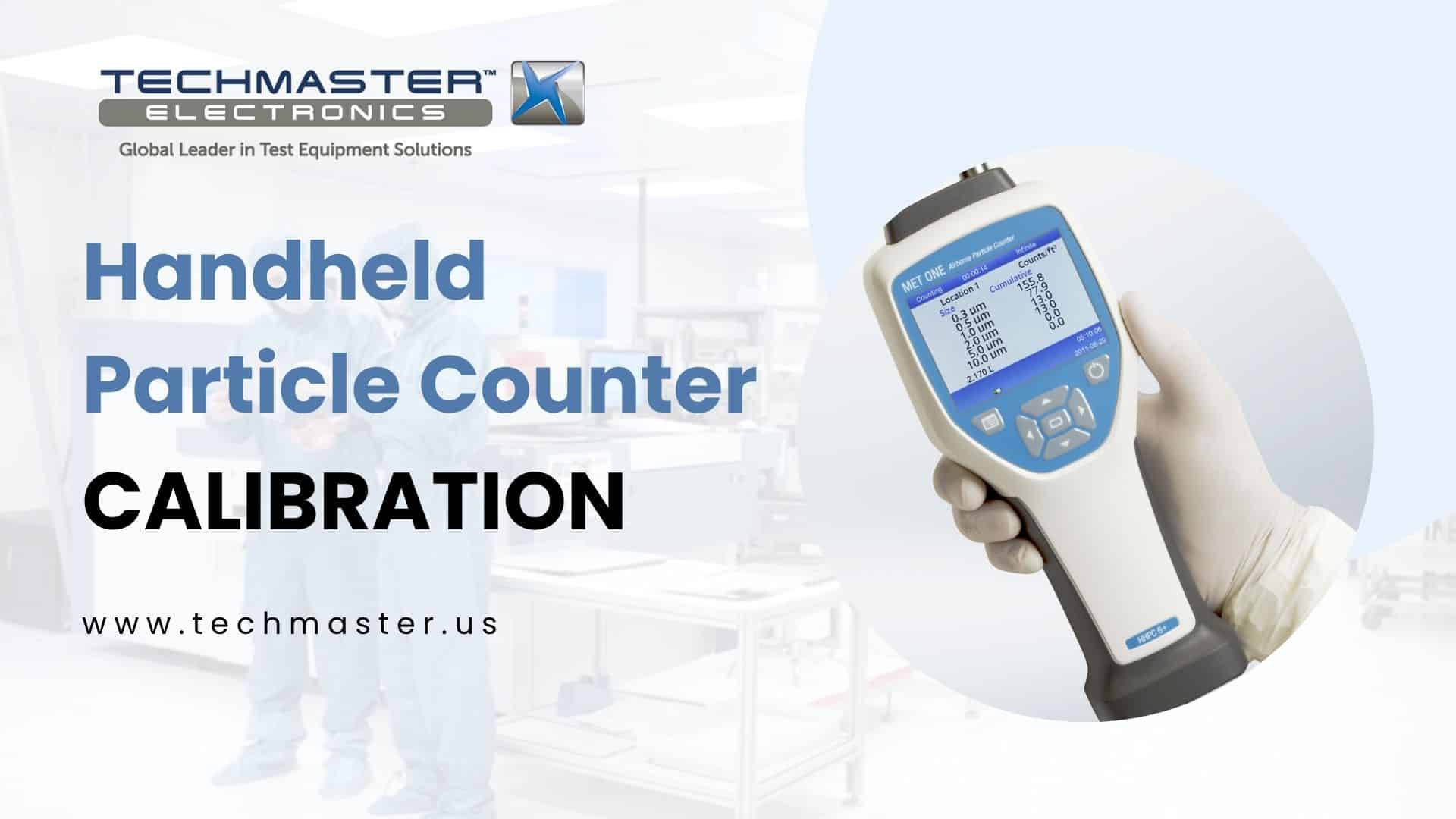 Handheld Particle Counter Calibration Maintaining Accuracy