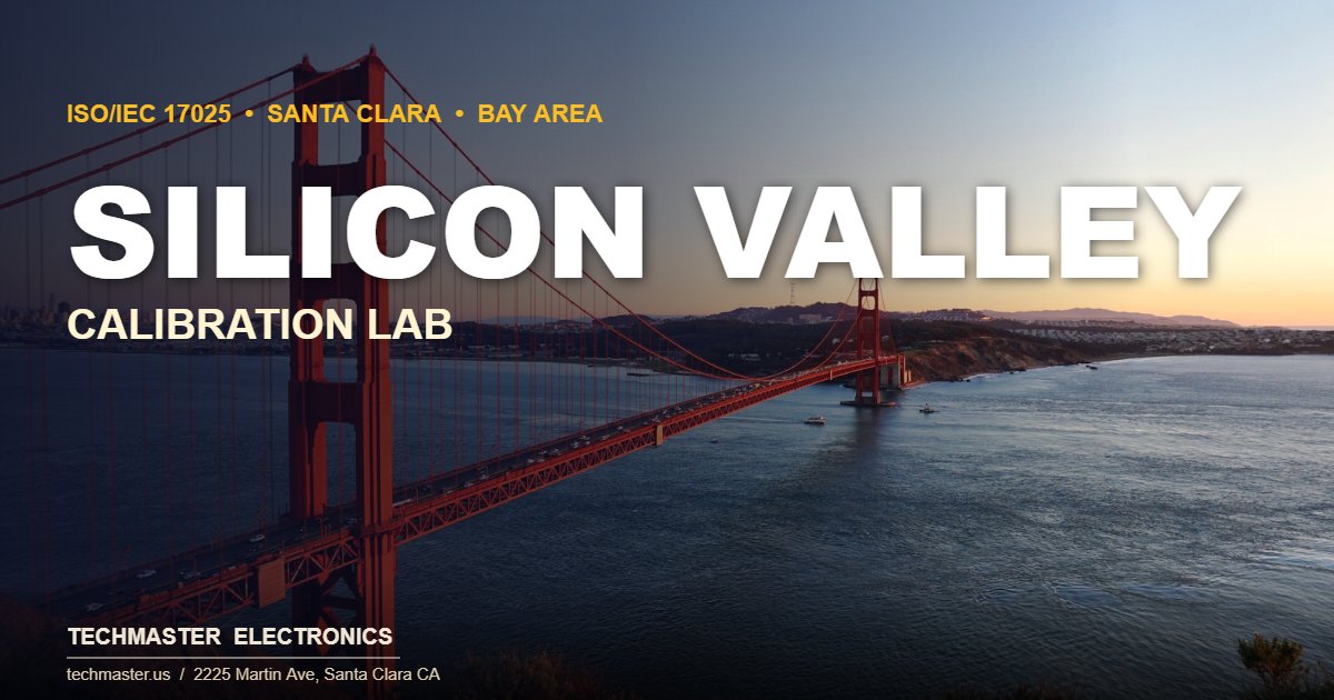 Calibration Silicon Valley services at Techmaster's Santa Clara ISO 17025 lab