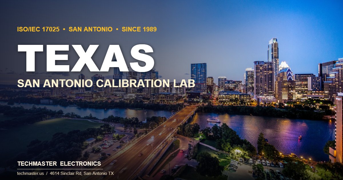 Calibration Texas services at Techmaster's San Antonio ISO 17025 lab