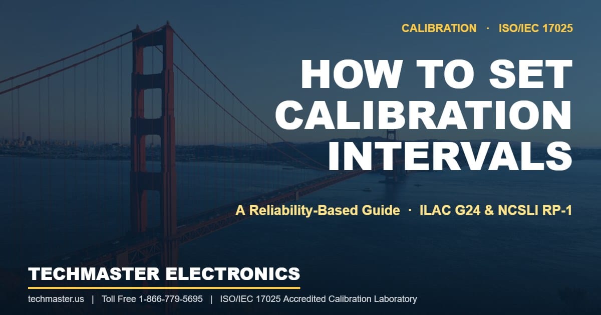 How to set calibration intervals — Techmaster Electronics ISO/IEC 17025 accredited calibration laboratory guide