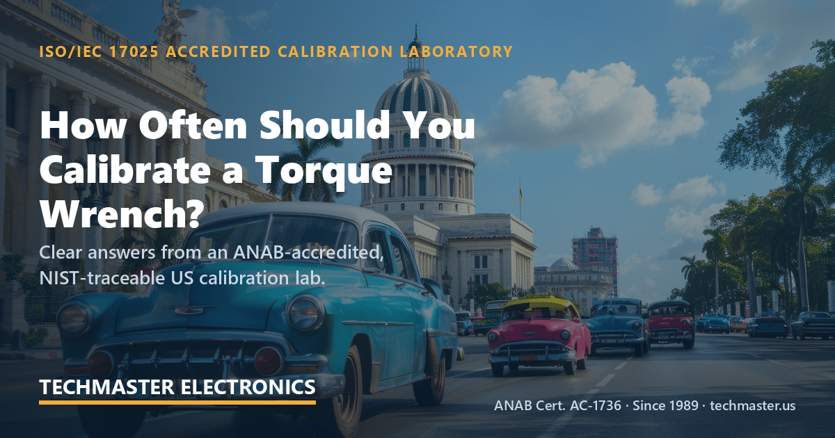 how often should you calibrate — Techmaster ISO 17025 accredited calibration (hero)