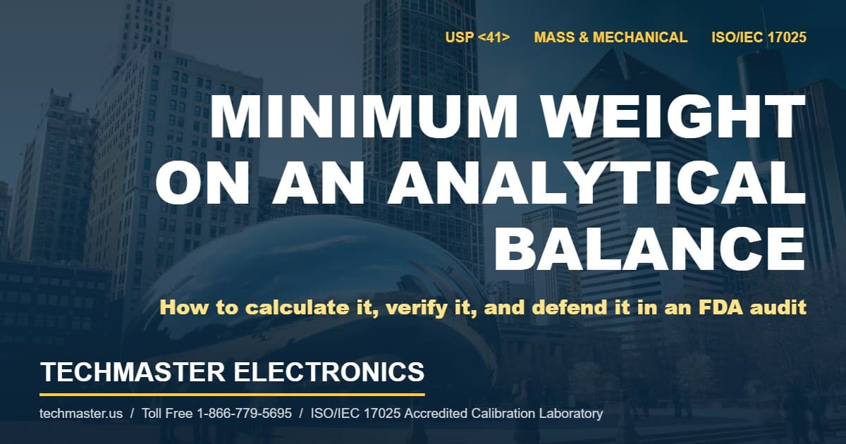 USP minimum weight on an analytical balance - Techmaster Electronics ISO/IEC 17025 accredited calibration laboratory