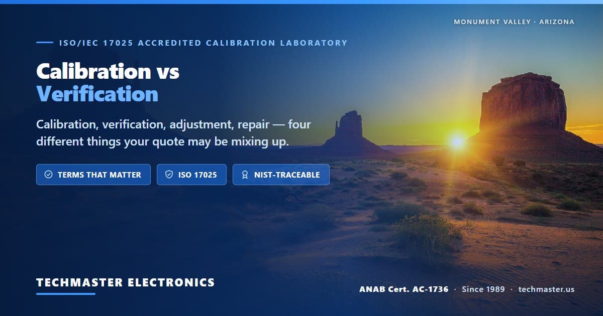 Calibration vs verification vs adjustment vs repair explained, from Techmaster Electronics