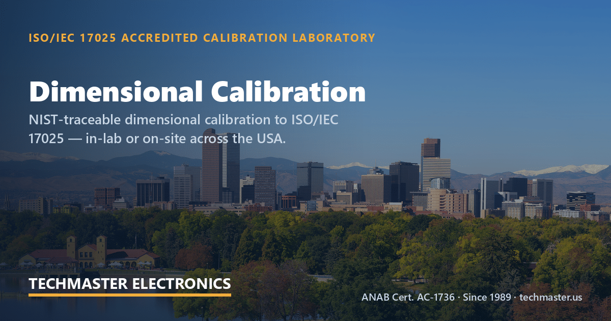 dimensional — Techmaster ISO 17025 accredited calibration