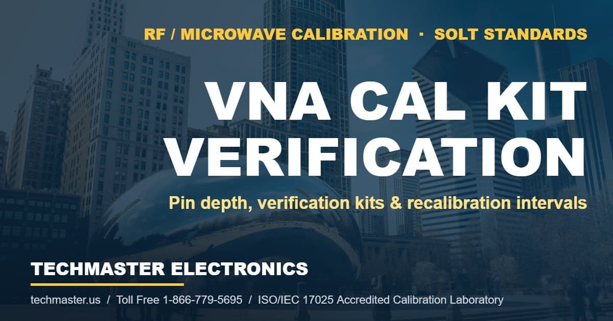 VNA calibration kit verification — SOLT standards traceability guide from Techmaster Electronics, ISO/IEC 17025 accredited calibration laboratory (Chicago skyline background)