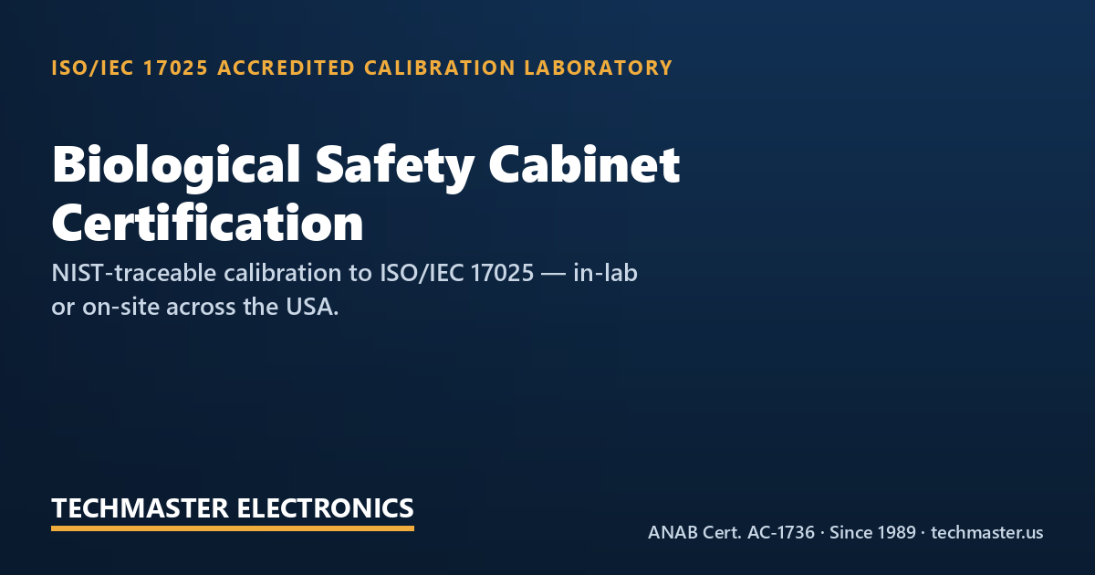 biological safety cabinet certification — Techmaster ISO 17025 accredited calibration